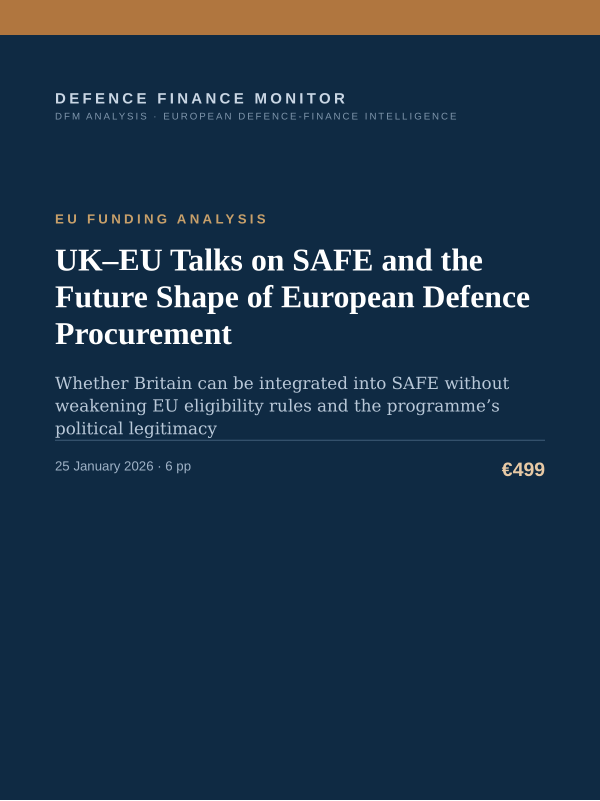 Cover of the DFM report “UK–EU Talks on SAFE and the Future Shape of European Defence Procurement” — Eu Funding Analysis, 6-page PDF