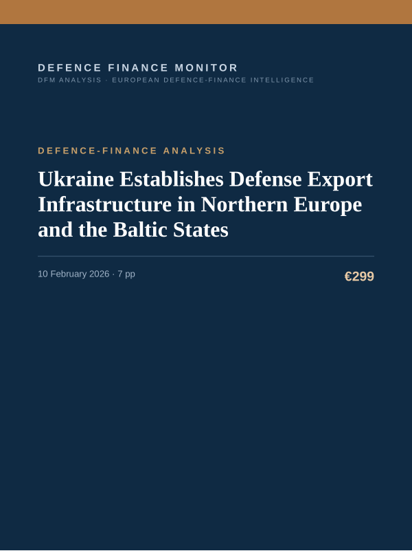 Cover of the DFM report “Ukraine Establishes Defense Export Infrastructure in Northern Europe and the Baltic States” — Defence-Finance Analysis, 7-page PDF