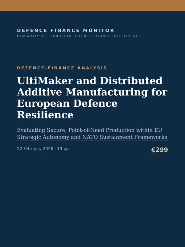 Cover of the DFM report “UltiMaker and Distributed Additive Manufacturing for European Defence Resilience” — Defence-Finance Analysis, 19-page PDF