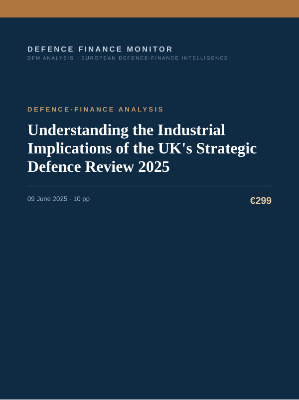 Cover of the DFM report “Understanding the Industrial Implications of the UK's Strategic Defence Review 2025” — Defence-Finance Analysis, 10-page PDF