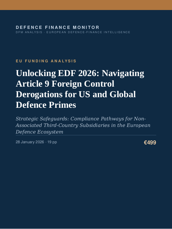 Cover of Unlocking EDF 2026: Navigating Article 9 Foreign Control Derogations for US and Global Defence Primes