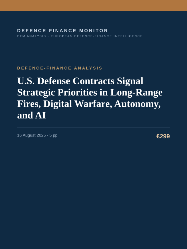 Cover of the DFM report “U.S. Defense Contracts Signal Strategic Priorities in Long-Range Fires, Digital Warfare, Autonomy, and AI” — Defence-Finance Analysis, 5-page PDF