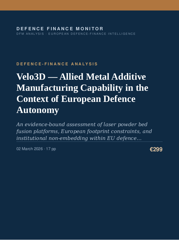 Cover of the DFM report “Velo3D — Allied Metal Additive Manufacturing Capability in the Context of European Defence Autonomy” — Defence-Finance Analysis, 17-page PDF