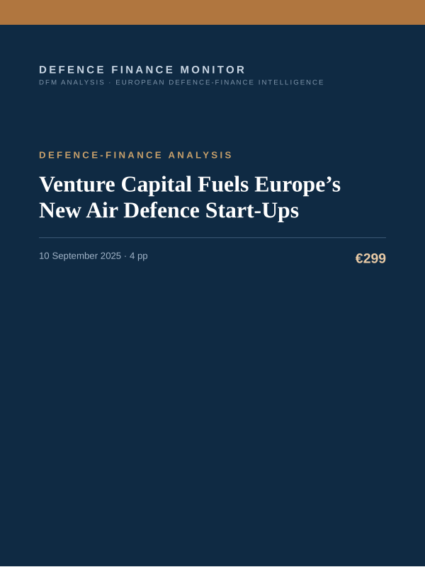 Cover of the DFM report “Venture Capital Fuels Europe’s New Air Defence Start-Ups” — Defence-Finance Analysis, 4-page PDF