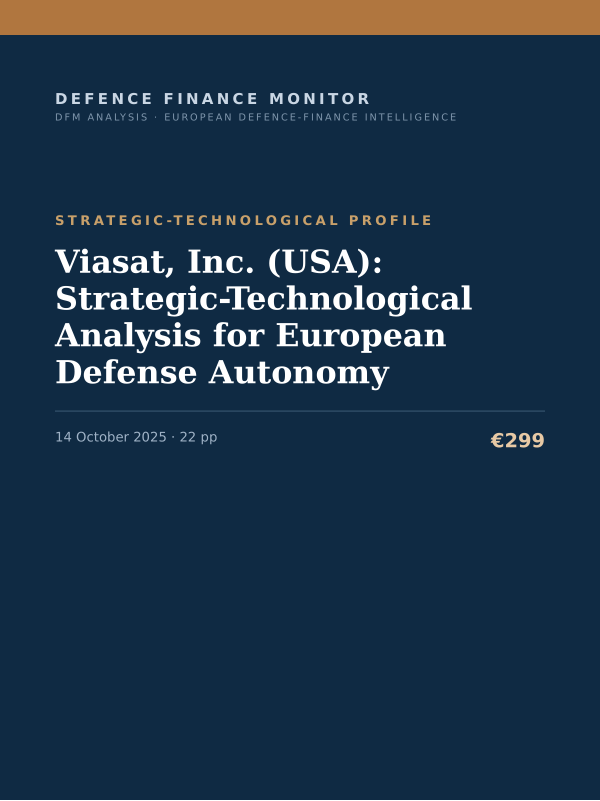 Cover of the DFM report “Viasat, Inc. (USA): Strategic-Technological Analysis for European Defense Autonomy” — Strategic-Technological Profile, 22-page PDF
