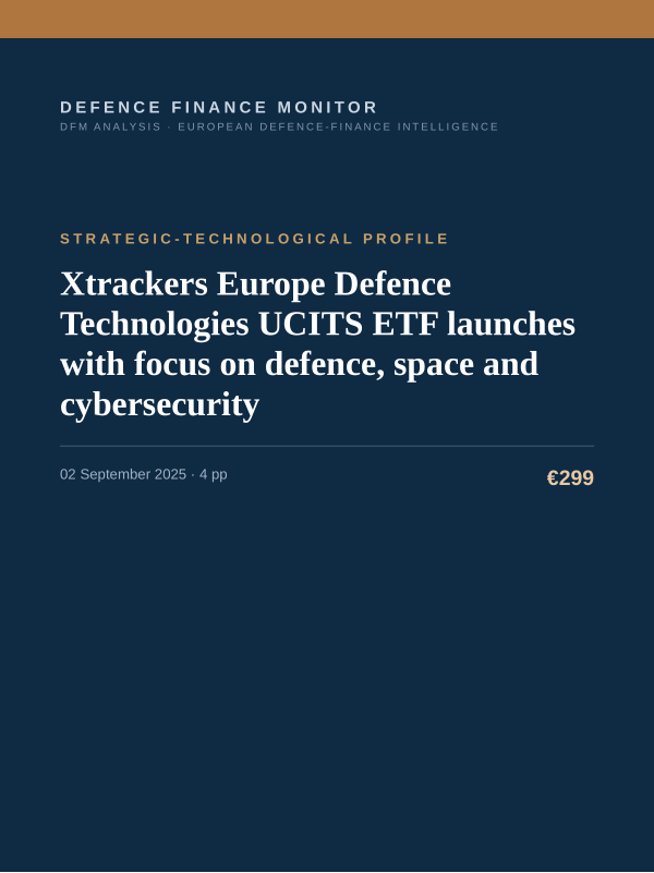 Cover of the DFM report “Xtrackers Europe Defence Technologies UCITS ETF launches with focus on defence, space and cybersecurity” — Strategic-Technological Profile, 4-page PDF